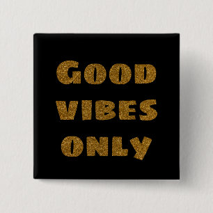 Good vibes only golden glitter text modern black  15 cm square badge