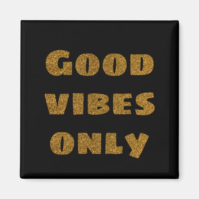 Good vibes only golden glitter text modern black magnet (Front)