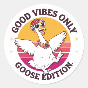 Good Vibes Only Goose Edition Sticker