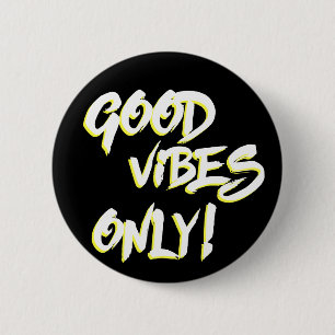 Good Vibes Only Grungy 6 Cm Round Badge