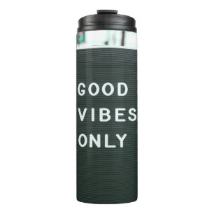 Good Vibes Only Letter Board Positve Thermal Tumbler