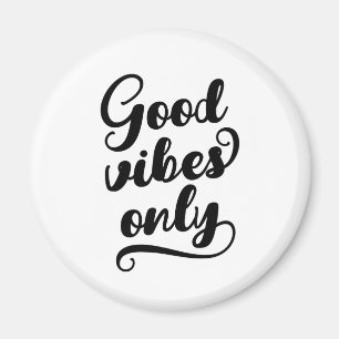 Good Vibes Only Magnet