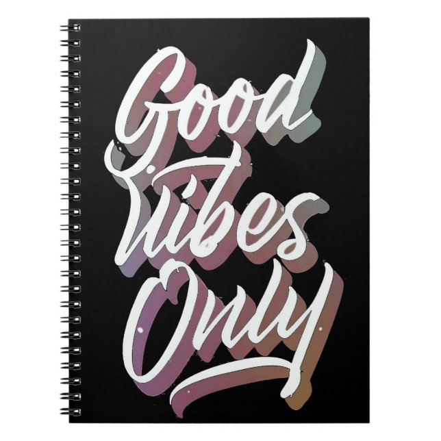 good vibes only notebook (Front)