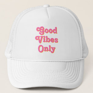 Good Vibes Only pink orange white Trucker Hat