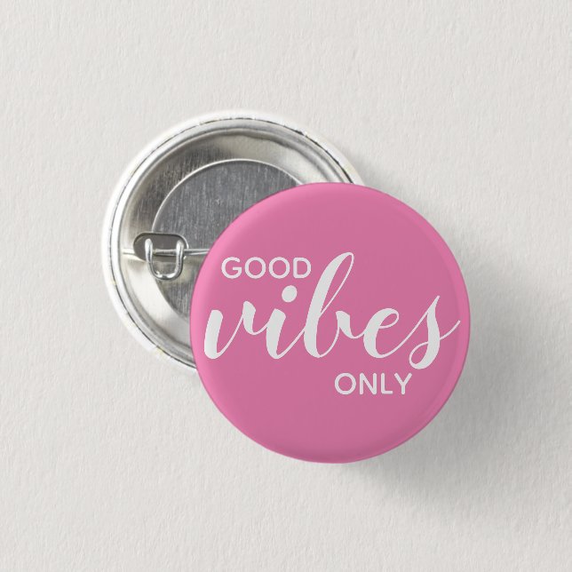 Good Vibes Only Positive Affirmation Pink & White 3 Cm Round Badge (Front & Back)