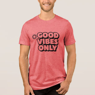 Good Vibes Only Positive Summer Slogan T-Shirt Tri-Blend Shirt