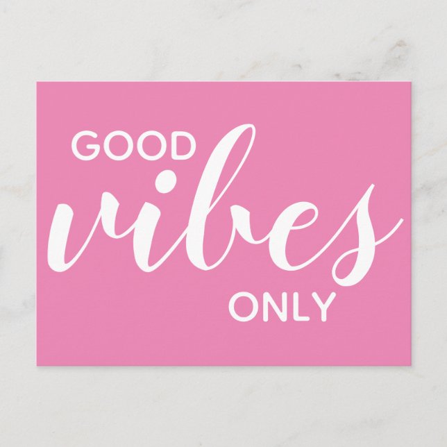 Good Vibes Only Positivity Affirmation Pink Postcard (Front)