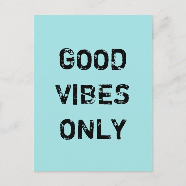 GOOD VIBES ONLY. POSTCARD (Front)