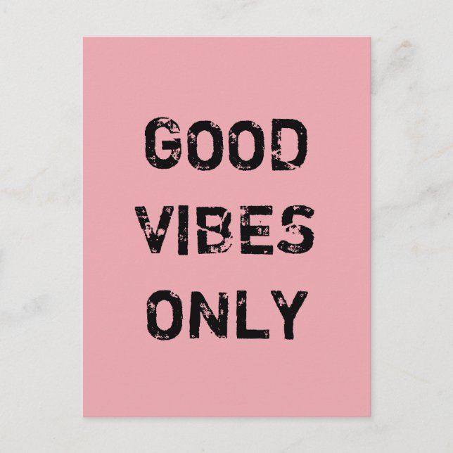 GOOD VIBES ONLY. POSTCARD (Front)