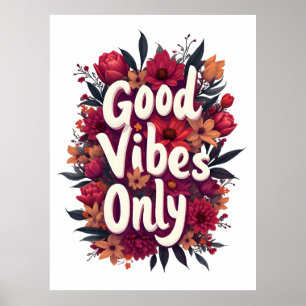 Good vibes only poster