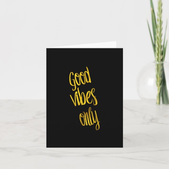 Good Vibes Only Quote Gold Faux Foil Vibe Quotes Card (Front)