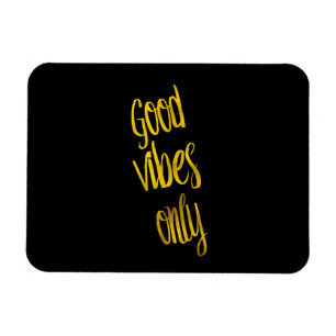 Good Vibes Only Quote Gold Faux Foil Vibe Quotes Magnet