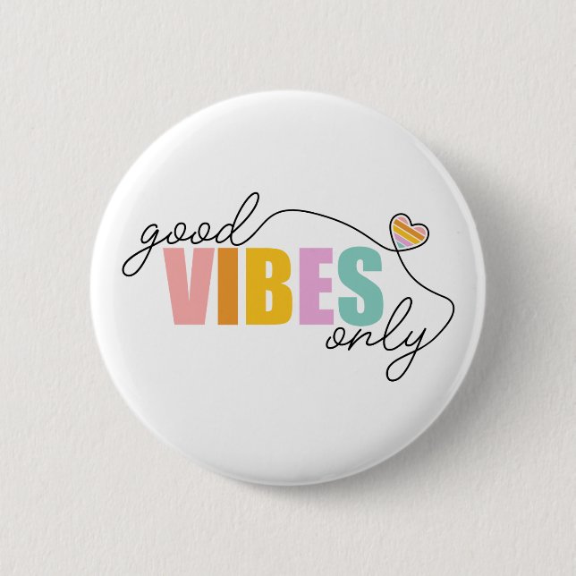 Good Vibes Only Rainbow Heart 6 Cm Round Badge (Front)