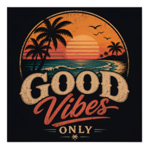 Good Vibes Only Retro Sunset Design Poster
