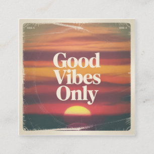Good Vibes Only Square Business Card
