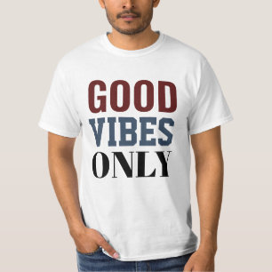 Good vibes only t-shirt 