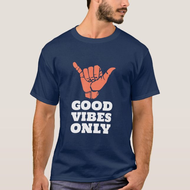Good Vibes Only T-Shirt (Front)
