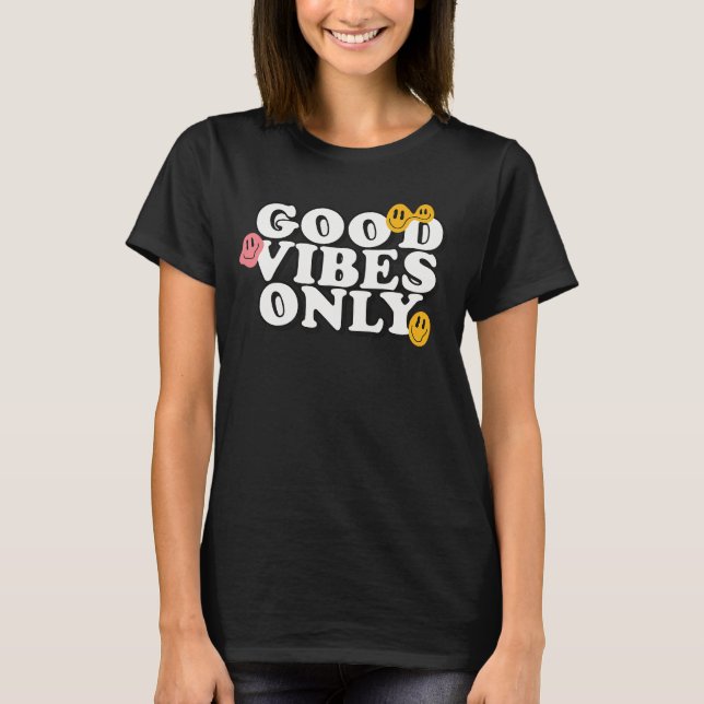 Good Vibes Only T-Shirt (Front)