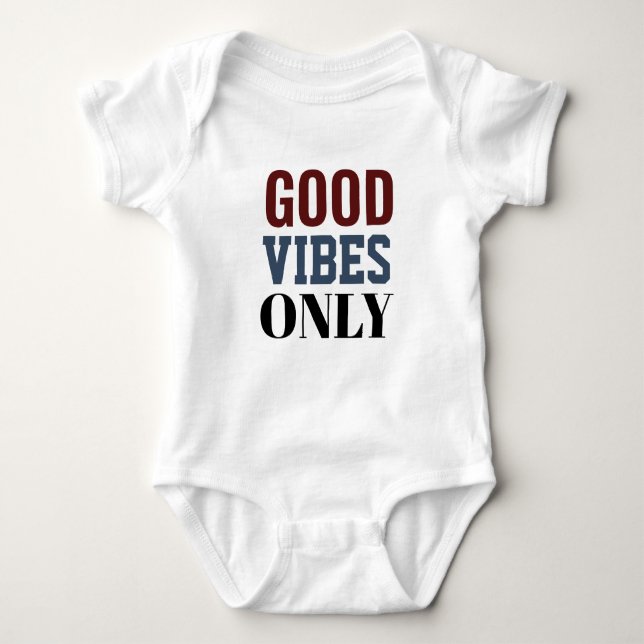 Good vibes only t-shirt  baby bodysuit (Front)