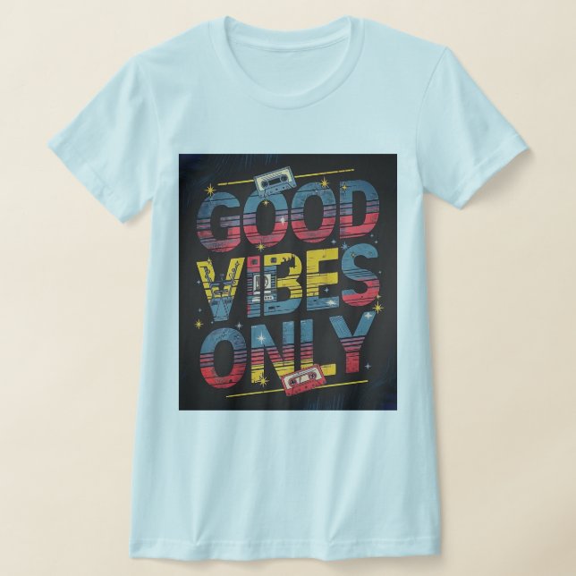 good vibes only T-shirts (Laydown)