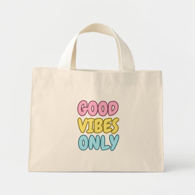 Good Vibes Only Tiny Tote (Front)