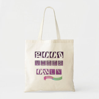 Good vibes only tote bag