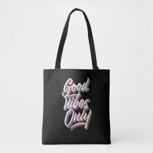 good vibes only tote bag