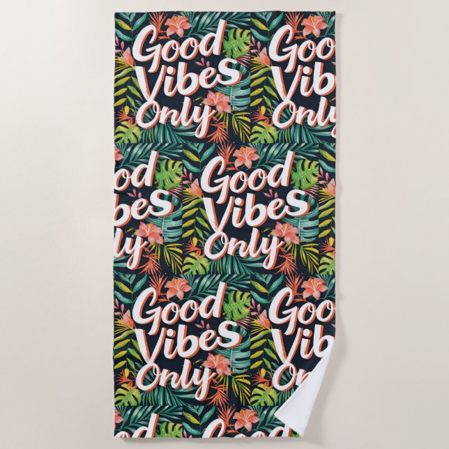 Good Vibes Only Tropical  Beach Towel (Front)