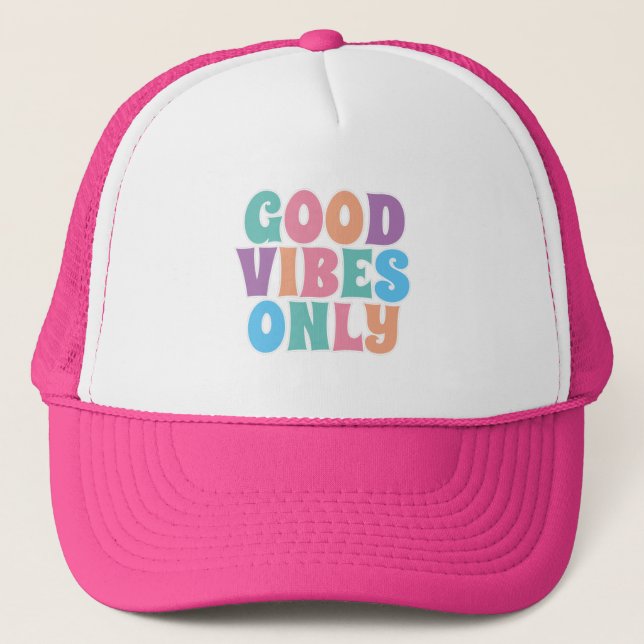Good Vibes Only  Trucker Hat (Front)