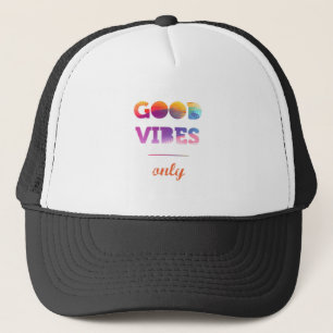 Good Vibes Only Trucker Hat