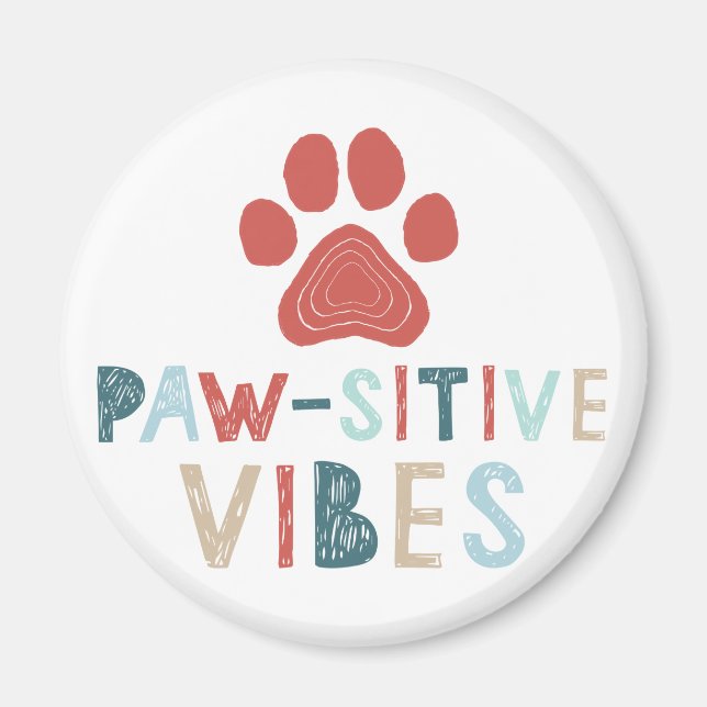 Good Vibes Positive Energy Paw-sitive Vibes Funny Magnet (Front)