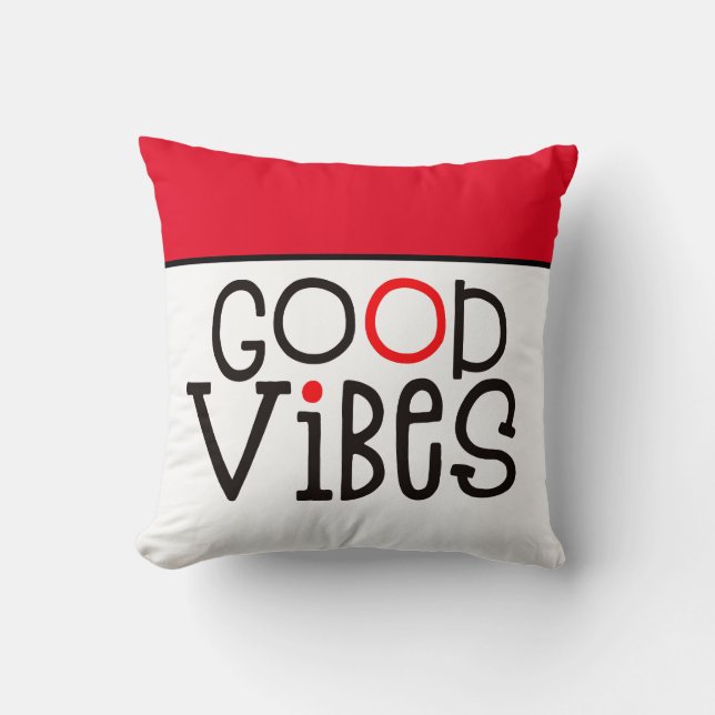 Good Vibes Positivity Quote red White Black Cushion (Front)