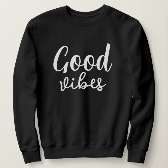 Good Vibes Stylish Modern Minimal Monogram Black  Sweatshirt (Design Front)