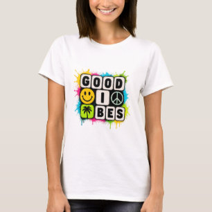 good vibes T-Shirt