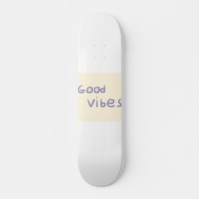 good vibes text art skateboard (Front)