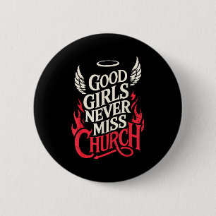 Good Vintage Girls Never Miss Church Christian Fai 6 Cm Round Badge