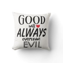 GOOD will ALWAYS overcome EVIL Powerful Quote