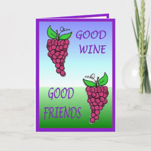 Good wine, good friends card