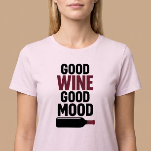Good Wine Good Mood T-Shirt