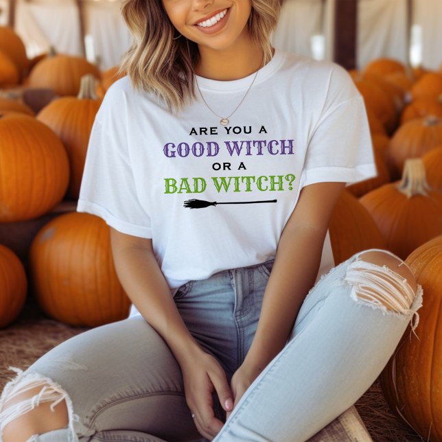 Good Witch or a Bad Witch Quote Womens Halloween T-Shirt (Creator Uploaded)