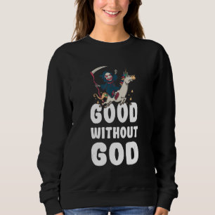 Good Without God Agnosticism Agnostic Theist Apat Sweatshirt