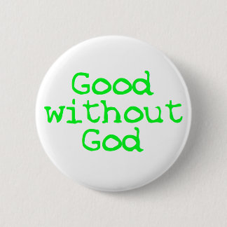 Good without God bright green 6 Cm Round Badge