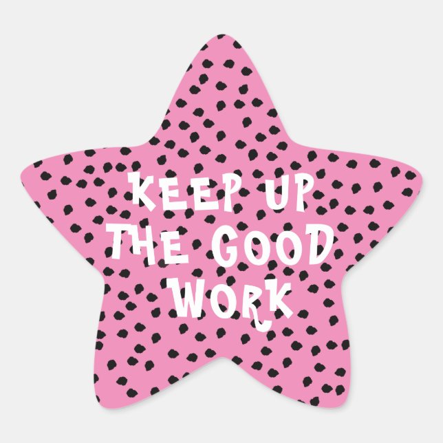 Good Work Teacher Encouragement Pink Star Sticker (Front)