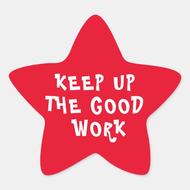 Good Work Teacher Encouragement  Star Red Sticker (Front)