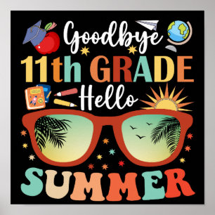 Goodbye 11th Grade Hello Summer Poster