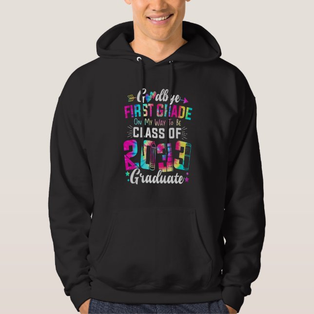 Goodbye 1st Grade Class Of 2033 Grad Hello 2nd Gra Hoodie (Front)