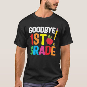 Goodbye 1st Grade Graduation Last Day Of School 20 T-Shirt