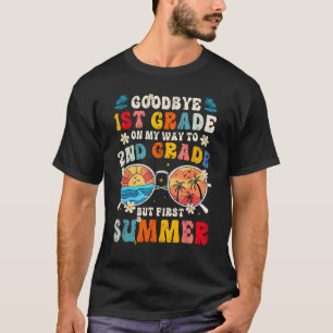 Goodbye 1st Grade Graduation To 2nd Grade Hello Su T-Shirt