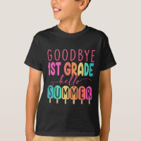 Goodbye 1st Grade Hello Summer First Grade Graduat