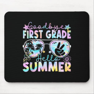 Goodbye 1st Grade Hello Summer First Grade Last Da Mouse Pad
